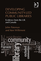 Developing Community-Led Public Libraries - by John Pateman and Ken Williment