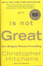 God Is Not Great - by Christopher Hitchens