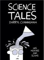 Science Tales - by Darryl Cunningham