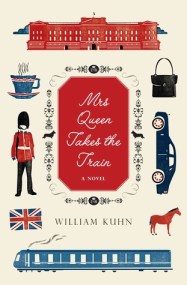 Mrs. Queen Takes the Train - by William Kuhn