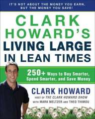 Clark Howard's Living Large in Lean Times