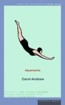 Aquamarine - by Carol Anshaw