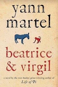 Beatrice and Virgil by Yann Martell